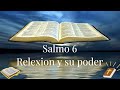 Salmo 6  - Relexion y su poder espiritual