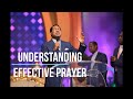 Pastor Chris Oyakhilome - UNDERSTANDING EFFECTIVE PRAYER || Make it work