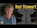 Rod Stewart Best Songs Rod Stewart Greatest Hits Full Album The Best Soft Rock Of Rod Stewart.