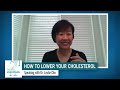 How to Lower Your Cholesterol | Leslie Cho, MD