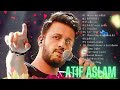 BEST OF ATIF ASLAM SONGS 2024 💖ATIF ASLAM 💖Top 10 Songs jukebox Atif Aslam Hit Songs#atifaslam