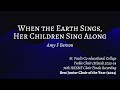 When the Earth Sings, Her Children Sing Along (Amy F Bernon) - SPCC Choir