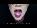 Evanescence - Better Without You (Official Audio)