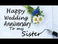 Happy Wedding Anniversary Wishes To My Sister