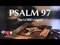 PSALM 97: POWERFUL PRAYER TO BURN EVIL WORKS!
