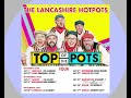 The Lancashire Hotpots - Top Of The Pots 2022 Tour Trailer