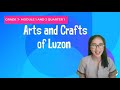 Arts and Crafts of Luzon Module 1-2 Quarter I • MELC Based