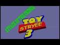 Toy Stryee 3 Trailer