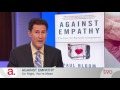 Paul Bloom: Against Empathy