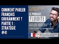 Comment parler français COURAMMENT ? 1/4 : STRATÉGIE | Podcast - Français facile - Sous-titres