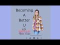 Becoming A Better U (Ep 1 ￼Embracing the Unknown)