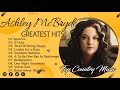 AshleyMcBryde Top Hits 2021 - Classic Country Songs 2021 Playlist - Best Country Songs Of All Time