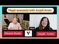 Ep-9/  Magic Moments with Anjali Arora guest artist Dinesh Doshi