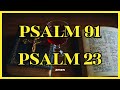Psalm 91 and Psalm 23: Powerful Prayer to Transform Your Life and Relationships!