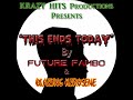 Blazing Kerosene - This Ends Today feat. Future Fambo