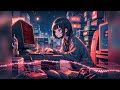 Lofi Coding Girl #15 - All Track Lofi Hip Hop [ Study / Coding Beats ]