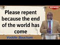 Please repent because the end of the world has come - Voddie Baucham lecture