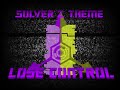 LOSE CONTROL (Solver Z Theme) by Lee Productions