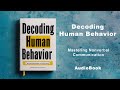Decoding Human Behavior - Mastering Nonverbal Communication | AudioBook