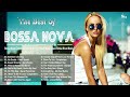 Bossa Nova Videos - Bossa Nova Covers of Popular Songs - Playlist 2024