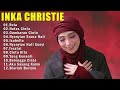 Inka Christie Full Album Koleksi Lagu Terbaik | Rela,Nafas Cinta