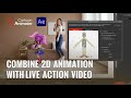 How to Add Animated 2D Character, VFX with Live Video for Video Animation Maker | Cartoon Animator 4