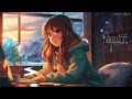 Early morning study session🍀 Best Lofi Hip Hop Music for Deep Focus | Lofi Beats | December vibes🎄✨