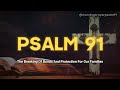 Psalm 91. The most powerful prayer from the Bible.God's protection, healing.