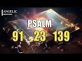 [🙏NIGHT PRAYER!] PSALM 91 PSALM 23 PSALM 139 THE MOST POWERFUL PRAYERS TO CHANGE YOUR LIFE