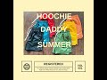 JAYYESTARRR - Hoochie Daddy Summer (Official Audio) #Toxic #CityBoyz #HoochieDaddyShorts