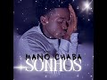 Sonhos - Mano Chaba