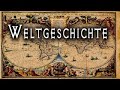 Weltgeschichte - grundlegende historische Fakten (Doku Hörbuch)
