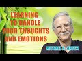 Michael Singer - Learning to Handle Your Thoughts and Emotions