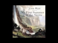 My First Summer in the Sierra (FULL Audiobook)