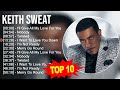 K.e.i.t.h S.w.e.a.t Greatest Hits ~ Top 100 Artists To Listen in 2023