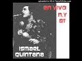 Ismael Quintana (En Vivo) - Nueva York 1981