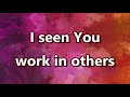 Draw Me Close To You .... I've Seen You work in Others - Margin Winans Lyrics