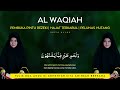 MENGAJI SURAT AL WAQIAH MUROTTAL RELAXING QURAN MERDU PENARIK REZEKI PELUNAS HUTANG