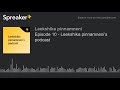 Episode 10 - Leekshika pinnamneni's podcast (made with Spreaker)