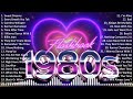Greatest Oldies Songs Of 80's 🌻 80's Hits Songs 🌻 Best Oldies But Goodies