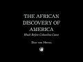 Black Before Columbus Came: The African Discovery of America | Odd Salon DISCOVERY 5/7