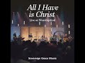 All I Have is Christ [Live at WorshipGod]