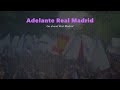 Vamos / Cuando llego al Bernabéu | Ultras sur Chants Real Madrid Club de Fútbol [lyric english sub]