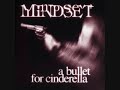 Mindset  - A Bullet For Cinderella