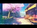 Quiet Spring Day 🌸 Motivation Vibes with Lofi Hip Hop 🍃 Lofi Chill with Deep Focus Study,Work,...