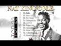 Nat King Cole  Best Songs Playlist 2024 | Nat King Cole Greatest Hits Full Album 2024