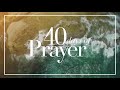 40 Days of Prayer Campaign — Campaign Sessions Promo