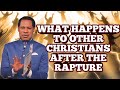 WHAT HAPPENS TO OTHER CHRISTIANS AFTER THE RAPTURE OF THE CHURCH || PASTOR CHRIS OYAKHYLOME