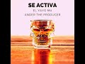 El Yayo Ma ❌ Ander The Producer _ Se Activa ( Audio Oficial)