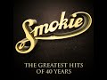Smokie - The Greatest Hits of 40 Years (Full Album)